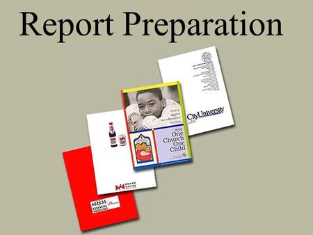 Report Preparation. Write to the audience  Who is the audience  What are its objectives and expectations  When there are two or more audiences use.