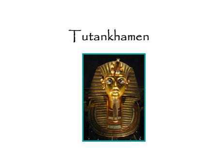 Tutankhamen. Ancient Egypt What is this called? What is it used for? Would you like to have one when you die?
