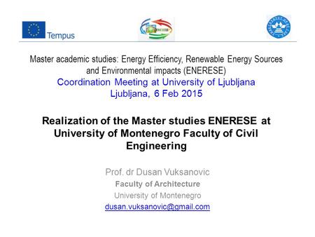 Master academic studies: Energy Efficiency, Renewable Energy Sources and Environmental impacts (ENERESE) Coordination Meeting at University of Ljubljana.