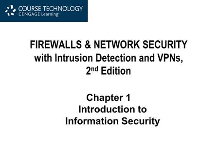 FIREWALLS & NETWORK SECURITY with Intrusion Detection and VPNs,