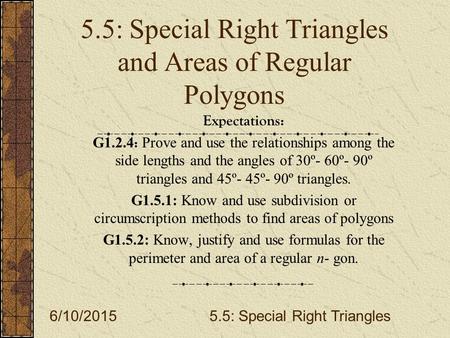 5.5: Special Right Triangles and Areas of Regular Polygons