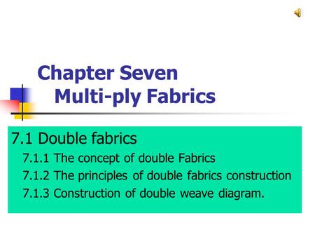 Chapter Seven Multi-ply Fabrics