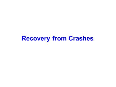 Recovery from Crashes. ACID A transaction is atomic -- all or none property. If it executes partly, an invalid state is likely to result. A transaction,