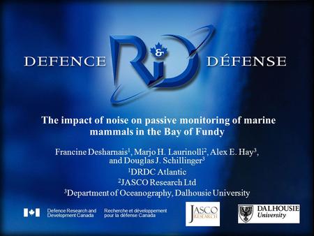 Defence Research and Development Canada Recherche et développement pour la défense Canada Canada The impact of noise on passive monitoring of marine mammals.