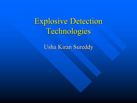 Explosive Detection Technologies