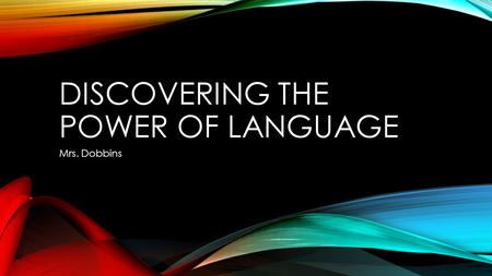 Discovering the power of language