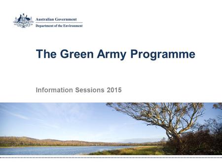 The Green Army Programme Information Sessions 2015.