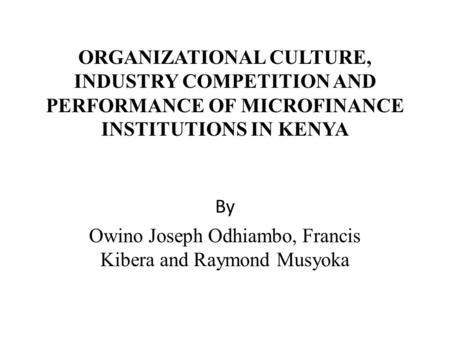 By Owino Joseph Odhiambo, Francis Kibera and Raymond Musyoka