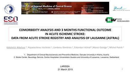 Centre Cérébrovasculaire COMORBIDITY ANALYSIS AND 3 MONTHS FUNCTIONAL OUTCOME IN ACUTE ISCHEMIC STROKE: DATA FROM ACUTE STROKE REGISTRY AND ANALYSIS.