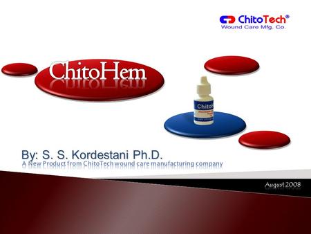 ChitoHem By: S. S. Kordestani Ph.D.