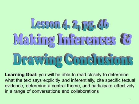 Lesson 4. 2, pg. 46 Making Inferences & Drawing Conclusions