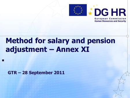 Method for salary and pension adjustment – Annex XI GTR – 28 September 2011.
