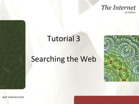 Tutorial 3 Searching the Web
