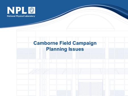 Camborne Field Campaign Planning Issues. Camborne Site.