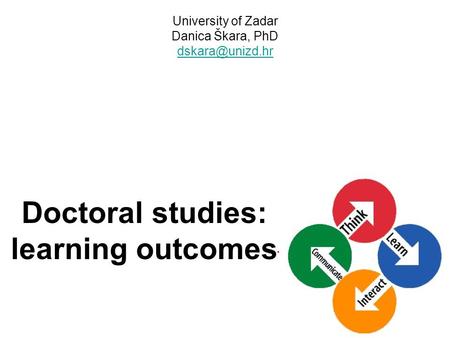 University of Zadar Danica Škara, PhD  Doctoral studies: learning outcomes.