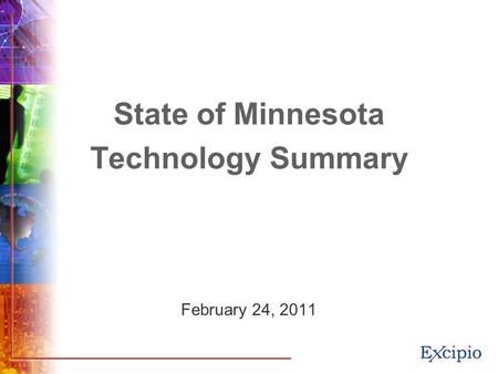 NOT FOR PUBLIC DISTRIBUTION State of Minnesota Technology Summary February 24, 2011.