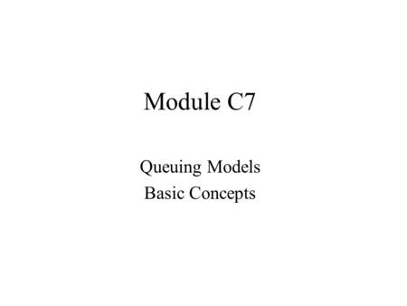 Queuing Models Basic Concepts