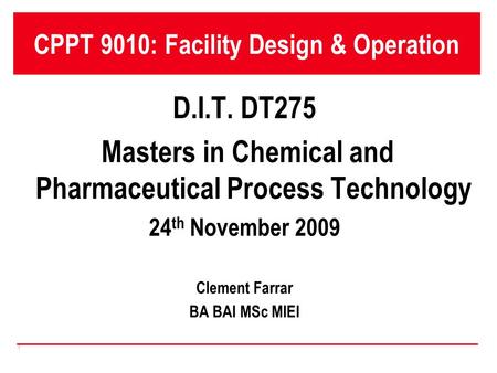 CPPT 9010: Facility Design & Operation