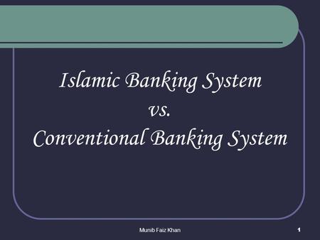 Islamic Banking System vs. Conventional Banking System