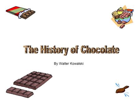By Walter Kowalski When Europeans came to America, Aztecs used cocoa beans to prepare a highly revered royal drink called “chocolatl” which meant “warm.