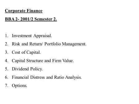 Corporate Finance BBA /2 Semester 2. Investment Appraisal.