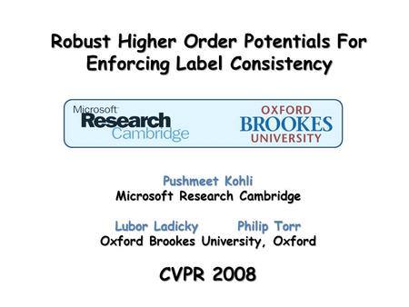 Robust Higher Order Potentials For Enforcing Label Consistency
