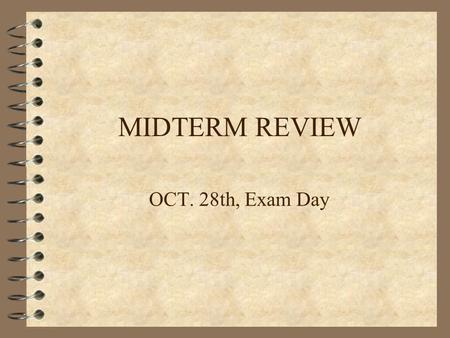 MIDTERM REVIEW OCT. 28th, Exam Day. MIDTERM REVIEW 4 What is the philosophy of mind? 4 The puzzle of the epistemology of the mental 4 The problem of personal.