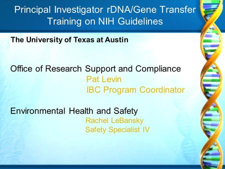 Principal Investigator rDNA/Gene Transfer Training on NIH Guidelines