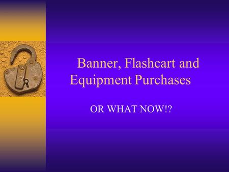 Banner, Flashcart and Equipment Purchases OR WHAT NOW!?