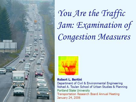 You Are the Traffic Jam: Examination of Congestion Measures