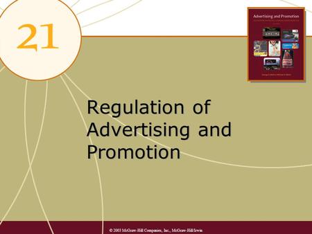 Regulation of Advertising and Promotion © 2003 McGraw-Hill Companies, Inc., McGraw-Hill/Irwin.