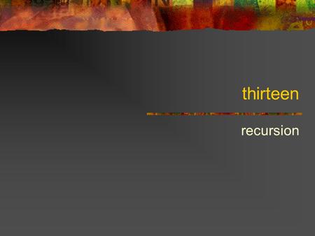 Thirteen recursion. Recursion ► [define horizontal-array [object spacing count → [if [= count 1] object [group object [translate [point spacing 0] [horizontal-array.