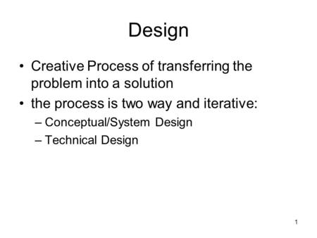 Design Creative Process of transferring the problem into a solution