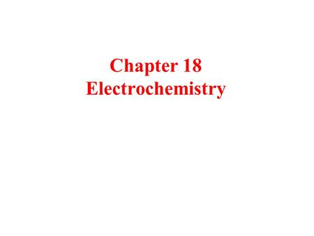 Chapter 18 Electrochemistry. Redox Reaction Elements change oxidation number  e.g., single displacement, and combustion, some synthesis and decomposition.