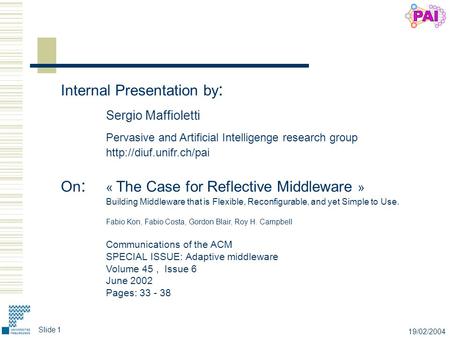 19/02/2004 Slide 1 Internal Presentation by : Sergio Maffioletti Pervasive and Artificial Intelligenge research group  On : « The.