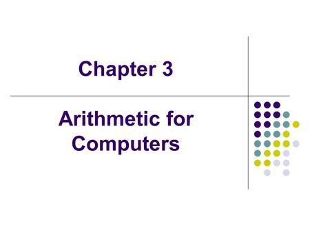 Chapter 3 Arithmetic for Computers. Multiplication More complicated than addition accomplished via shifting and addition More time and more area Let's.