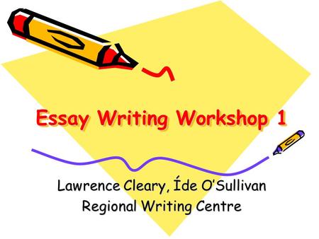 Essay Writing Workshop 1