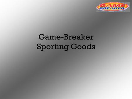 Game-Breaker Sporting Goods. Products Apparel Athletic Shoes Sporting Equipment.