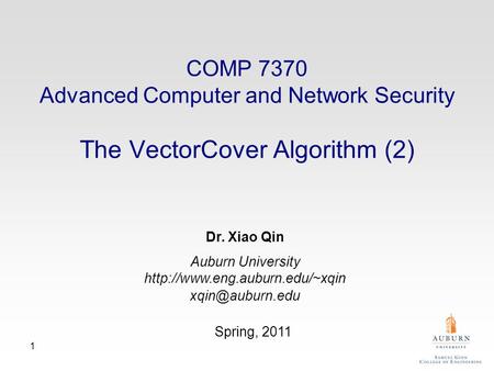 1 Dr. Xiao Qin Auburn University  Spring, 2011 COMP 7370 Advanced Computer and Network Security The VectorCover.