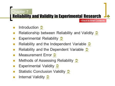 Reliability and Validity in Experimental Research ♣