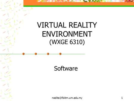 VIRTUAL REALITY ENVIRONMENT (WXGE 6310) Software.