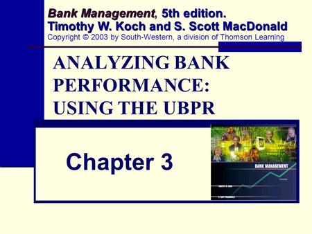 ANALYZING BANK PERFORMANCE: USING THE UBPR