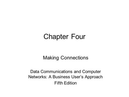 Data Communications and Computer Networks: A Business User’s Approach