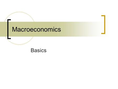 Macroeconomics Basics.