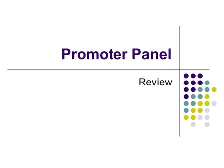 Promoter Panel Review. Background related Promoter In genetics, a promoter is a DNA sequence that enables a gene to be transcribed. It may be very long.