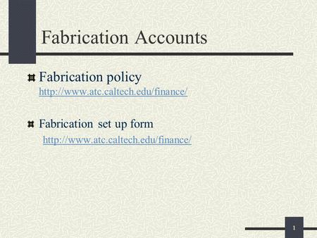 1 Fabrication Accounts Fabrication policy   Fabrication set up form
