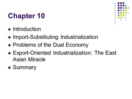 Chapter 10 Introduction Import-Substituting Industrialization
