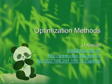 Optimization Methods LI Xiao-lei  ftp://202.194.201.155:112/upload.