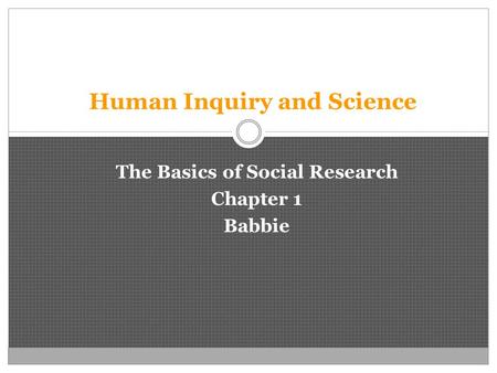 Human Inquiry and Science
