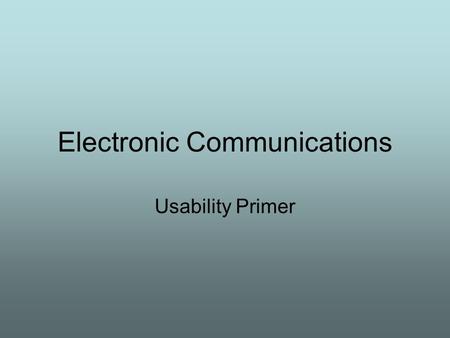 Electronic Communications Usability Primer.